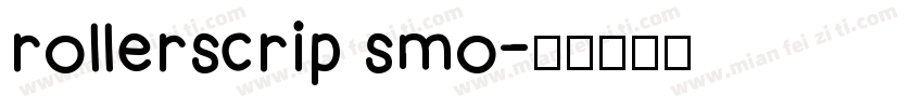 rollerscrip smo字体转换
